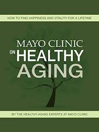 Mayo Clinic On Healthy Aging Healthy Lifestyle Book 4