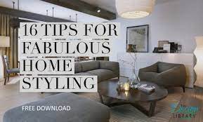 See more ideas about home, house styles, keep it cleaner. 16 Tips For Fabulous Home Styling Free Download
