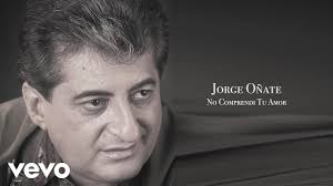 Top lyrics de jorge oñate. Diez Canciones Para Recordar A Jorge Onate El Jilguero De America