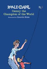 Danny is only four months old when his mother suddenly dies; Danny The Champion Of The World By Roald Dahl 9780425290088 Penguinrandomhouse Com Books