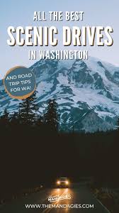 The Best Scenic Drives In Washington State Picked By Local Experts The Mandagies In 2020 Washington State Travel Washington Travel Scenic Drive
