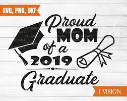 Download Proud Mom Of A 2019 Graduate Graduation Svg Graduation Cut File Mortar Board Loadette