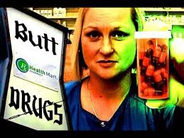 Butt Drugs Commercial!!