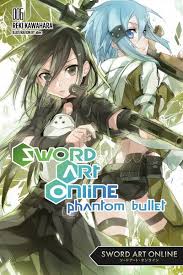 Sword Art Online Phantom Bullet Part 2 Novel Volume 6 Sword Art Online Light Novel Online Sword Art