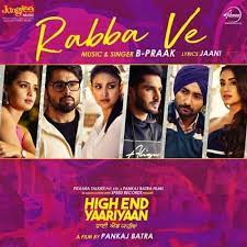 Rabba Ve High End Yaariyaan B Praak Mp3 Song Download Riskyjatt Com Mp3 Song Download Mp3 Song Songs