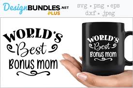 Download Worlds Best Bonus Mom Svg