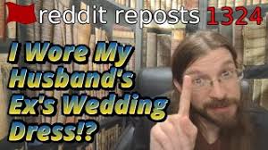 I Wore My Husband's Ex's Wedding Dress!?