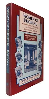 Class, community and ideology in the evolution of south african society. Women Of Phokeng Consciousness Life Strategy And Migracy In South Africa 1900 1983 Belinda Bozzoli 1st Ed