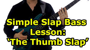 This is one of the methods used to play slap bass. Beginner Slap Bass The Thumb Slap Youtube