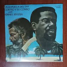 Cortijo Y Su Combo Con Ismael Rivera ‎– La Quiniela Del Dia [1976] LP Salsa  Tico