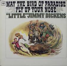 May The Bird Of Paradise Fly Up Your Nose Meaning Little Jimmy Dickens May The Bird Of Paradise Fly Up Your Nose 1965 Terre Haute Pressing Vinyl Discogs