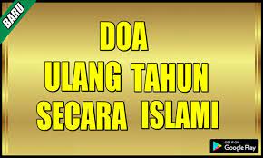 Doa ulang tahun untuk diri sendiri yang harus dipanjatkan baca juga: Doa Ulang Tahun Secara Islami Para Android Apk Baixar