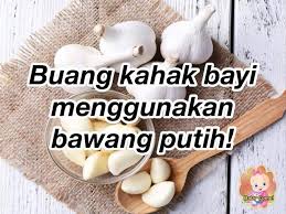 Sapu kat dada & belakang badan shj. Bawang Putih Kelab Ibu Hamil Menyusu Berpantang Facebook