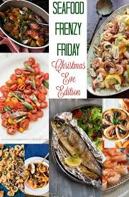 (just click the title to go to the recipe posts) Seafood Frenzy Friday Christmas Eve Edition Seafood Recipe For Christmas Seafood Recipes Delicious Seafood Recipes