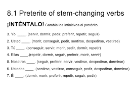 8 1 Preterite Of Stem Changing Verbs