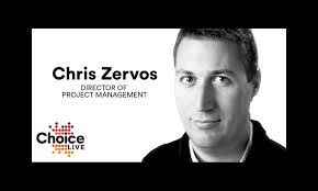 Chris Zervos Appointed Director Of Project Management For ChoiceLIVE