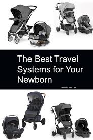 The 6 Best Travel Systems For Your New Baby Travel Systems For Baby Best Baby Travel System Travel System