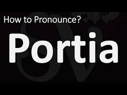 They can be made of w. How To Pronounce Portia Answer And Explanation Riplix
