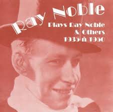 Ray Noble Plays Ray Noble