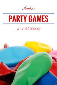 Indoor Party Games For Age 6 My Kids Guide Indoor Birthday Parties Birthday Party Games For Kids Indoor Party Games