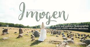 What does the name imogen mean? Name Of The Week Imogen British Baby Names