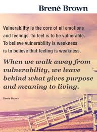 Vulnerability Brene Brown Brene Brown Quotes Social Work Quotes Brene Brown