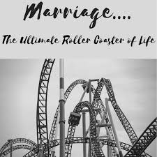 Marriage The Ultimate Roller Coaster Of Life Marriage Life Roller Coaster