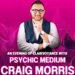 Craig Morris - Psychic Medium
