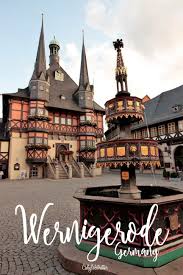 Wernigerode The Heart Of The Harz Europe Travel Germany Travel Germany Travel Destinations