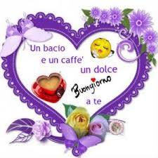 Buongiorno Tesoro Buongiorno Auguri Di Buongiorno Buongiorno Immagini