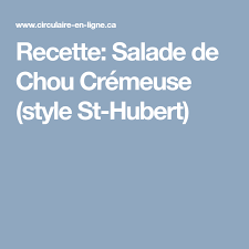 Recette Salade De Chou Cremeuse Style St Hubert Salade De Chou Cremeuse Salade De Chou Recette