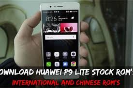 Download Huawei P9 Lite Stock Rom S International And Chinese Rom S