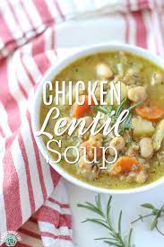 Chicken Lentil Soup Easy Weeknight Soup A Blossoming Life