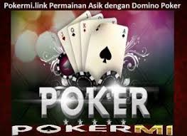 Pokermi Link Permainan Asik Dengan Domino Poker Game Development Poker Games Poker