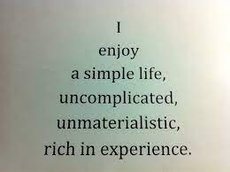 Living The Simple Life Underground Health Simplicity Quotes Inspirational Words Quotes To Live By
