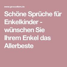 Schone Spruche Fur Enkelkinder Wunschen Sie Ihrem Enkel Das Allerbeste Enkelkinder Geburtstagswunsche Fur Kinder Schone Spruche Zur Taufe