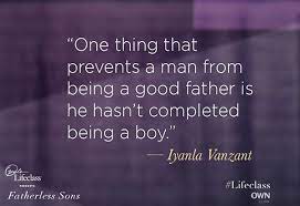  14 Takeaways For Fatherless Sons Father Quotes Absent Father Quotes Dad Quotes