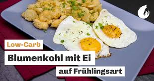 Für den überbackenen blumenkohl zunächst den blumenkohl waschen und in röschen teilen. Blumenkohl Mit Ei Auf Fruhlingsart Low Carb Und Gesund
