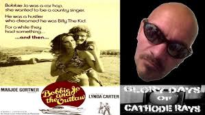 EPISODE 160: "BOBBIE JO AND THE OUTLAW" (1976) REVIEW!!!!