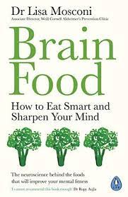 Caffeine provides a stimulatory effect in the brain by blocking a when it comes to brain foods, there certain foods that you should definitely avoid for optimal brain performance. Brain Food The Surprising Science Of Eating For Cognitive Power By Lisa Mosconi