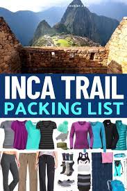 Ultimate Packing List For Hiking The Inca Trail To Machu Picchu Video Video Inca Trail Packing List Inca Trails Machu Picchu Peru Travel