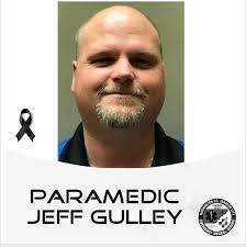 Johnson City Firefighters Association is deeply shocked & saddened to  announce the passing of Paramedic Jeff Gulley after a recent battle with  illness. Please keep his family, friends & our service in