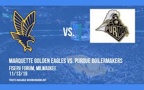 Marquette Golden Eagles Vs Purdue Boilermakers Tickets