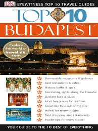 Tom costello, jo hartley, keith allen and others. Budapest Dk Eyewitness Top 10 Travel Guides Dorling Kindersley 2008 Pdf Budapest Leisure