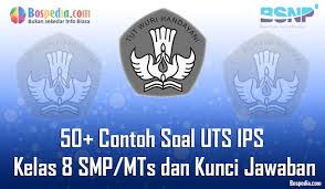 Lengkap 50 Contoh Soal Uts Ips Kelas 8 Smp Mts Dan Kunci Jawaban Terbaru Bospedia