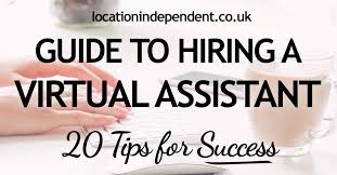 Guide To Hiring A Virtual Assistant 20 Top Tips For Success