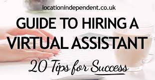 guide to hiring a virtual assistant 20 top tips for success