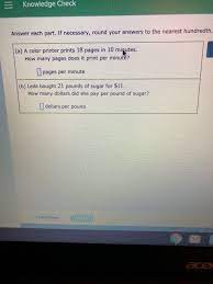 Whether you need a compact and affordable device best for home use or a more robust printer that can handle. Knowledge Check Answer Each Part If Necessary Chegg Com