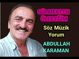 GÜLMEKTEN ÖLECEĞİM Abdullah Karaman