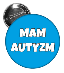 Autyzm jest to zaburzenie rozwojowe. Przypinka Mam Autyzm Szkolnenaklejki Pl